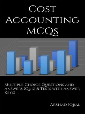 cover image of Cost Accounting Multiple Choice Questions and Answers (MCQs)